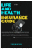 Life and Health Insurance Guide: Understanding Policies: Simplifying Insurance Decisions, Benefits, Protecting Loved Ones, Secure your Future, Financial Peace, Smart Choices and Medical Solutions