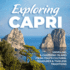 Exploring Capri: Unveiling a Charming Island from Italy's Cultural Treasures and Timeless Traditions