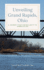 Unveiling Grand Rapids, Ohio: a Journey From Unfamiliarity to Appreciation