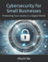 Cybersecurity for Small Businesses: Protecting Your Assets in a Digital World