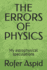 The Errors of Physics: My astrophysical speculations