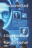 Disconnected: a Digital Betrayal (the Digital Sleuth: Arvind Kumar's Thrilling Investigations)