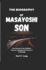 The Biography of Masayoshi Son: The Journey of the SoftBank Director in Shaping the Future of Technology