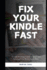 Fix Your Kindle Fast: Troubleshooting Common Issues and Keeping Your Device Up-to-Date (Kindle Guide Series)