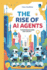 The Rise of AI Agents: Transforming Work and Society