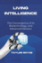 Living Intelligence: The Convergence of AI, Biotechnology, and Advanced Sensors