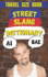 Street Slang Dictionary: Your Ultimate Guide to the Language of the Streets
