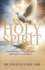 The Holy Spirit: Empowering The Power, Presence and Guidance of the Spirit