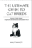 The Ultimate Guide to Cat Breeds: Exploring 73 Feline Wonders Recognized by the International Cat Association (TICA)
