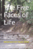 The Five Faces of Life: Embracing the Dance, the Path, the Order, the Sound, and the Silence