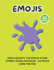 Emoji Secrets: the Emojis Other Symbol Names Revealed-an Image Guide for Kids