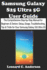 Samsung Galaxy S25 Ultra 5G User Guide: The Comprehensive Step-by-Step Manual for Beginners & Seniors: Setup, Usage, Troubleshooting, Tips & Tricks for Your Samsung Galaxy S25 Ultra 5G
