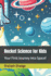 Rocket Science for Kids: Your First Journey into Space!