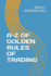 A-Z of Golden Rules of Trading