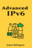 Advanced IPv6: Design, Transition, and Security
