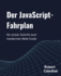 Der JavaScript-Fahrplan: Ihr erster Schritt zum modernen Web-Code