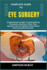 Complete Guide to Eye Surgery: Comprehensive Insight To Understanding Procedures, Recovery, Risks, Post-Operative Care For Optimal Vision Health And Successful Outcomes