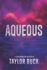 Aqueous: A Subterranean Thriller