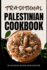 Traditional Palestinian Cookbook: 50 Authentic Recipes from Palestine