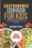 Gastronomic Cookbook for kids: Flavorful Feasts: Recipes for Young Gourmets