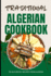 Traditional Algerian Cookbook: 50 Authentic Recipes from Algeria