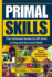 Primal Skills: The Ultimate Guide to Off-Grid Living and Survival Skills