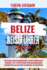Belize Reisefhrer: Ihr ultimativer Reisebegleiter zur Erkundung der versteckten Juwelen, Top-Attraktionen und bezaubernden Wunder des belizischen Paradieses