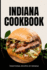 Indiana Cookbook: Traditional Recipes of Indiana