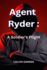 Agent Ryder: A Soldier's Plight