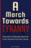 A March Towards Tyranny: Society's Steady Decline Into Authoritarian Rule