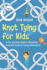 Knot Tying for Kids: A Fun and Easy Guide to Mastering Essential Knots for Young Adventurers