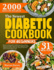The Newest Diabetic Cookbook for Beginners: The Up-To-Date Guide To 2000-Days Of Nourishing Diabetic-Friendly Recipes For Type 2 Diabetes, Newly Diagnosed And Pre-Diabetes, With A 31-Day Meal Plan To Control Blood Sugar