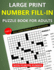 Large Print Number Fill-In Puzzle Book for Adults with Starter Number: Full Page Puzzles with Solutions (Vol.1)