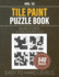 Tile Paint Puzzle Book: 540 'Tiles Painting By Numbers' Puzzles For Logic And Problem-Solving Enthusiasts, Mixed Grid Brain Teasers, From Easy To Hard Levels, Full Solutions Included, Vol 13