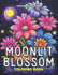 Moonlit Blossom Coloring Book: Creative Flower Coloring Pages on Black Background for Teens & Adults