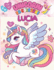 Unicorni Da Colorare Per Camilla: +50 Immagini di bellissimi unicorni in un mondo incantato, per bambine/i un passatempo semplice ma creativo che aiuta le bambine/i a sperimentare attraverso i colori.