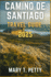 Camino de Santiago 2025: Walking Sacred Routes, Historic Villages, and Enjoying Local Cuisine