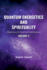 Quantum Energetics and Spirituality Volume 5: Aligning with Universal Consciousness
