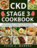 CKD Stage 3 Cookbook: The Ultimate Guideline for managing Chronic Kidney Disease through Delicious and Easy-to-follow Low Sodium, Potassium, and Phosphorus Diet