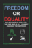 Freedom Or Equality