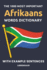 The 1000 Most Important Afrikaans Words Dictionary: Learn New Vocabulary With Example Sentences - Organized by Topics - For Beginners (A1/A2)