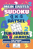 Mein erstes Sudoku 4x4 Rtsel fr Kinder ab 6 Jahren: 150 leichte Sudoku Rtsel mit Lsungen