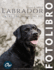 Labrador: Fotolibro - oltre 100 immagini HD