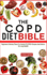 The Copd Diet Bible: Beginners' Dietary Plans For Control Of COPD, Recipes And Advice On Lung Health