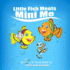 Little Fish Meets Mini Me: A 'Learning With Little Fish' Edition