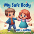 My Safe Body: Learning About Body Safety and Private Parts