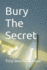 Bury The Secret