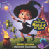 The Witch Who Mixed Up Her Spells: Halloween Story for Kids