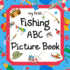 My First Fishing ABC Picture Book: A Learning Guide for Young Anglers