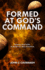 Formed At God's Command